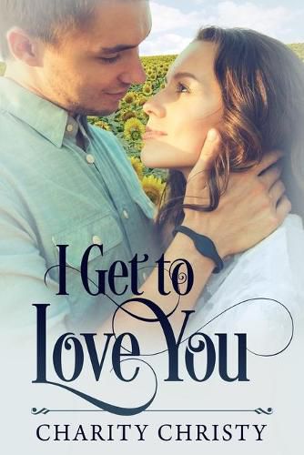 Cover image for I Get to Love You