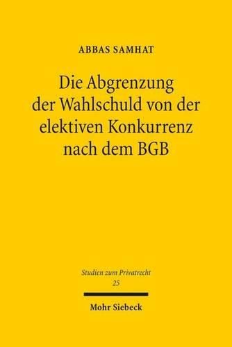 Cover image for Die Abgrenzung der Wahlschuld von der elektiven Konkurrenz nach dem BGB