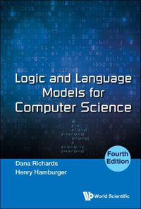 Cover image for Logic And Language Models For Computer Science (Fourth Edition)