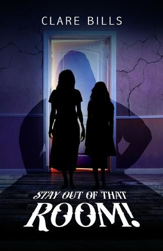 Cover image for Stay Out of that Room!