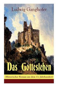 Cover image for Das Gotteslehen (Historischer Roman aus dem 13. Jahrhundert)