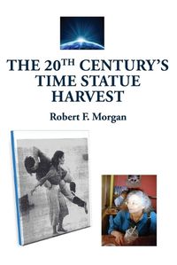 Cover image for The 20th Century's Time Statue Harvest