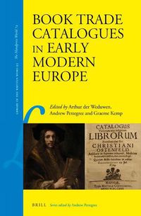 Cover image for Book Trade Catalogues in Early Modern Europe