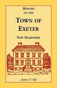 Cover image for History of the Town of Exeter, New Hampshire