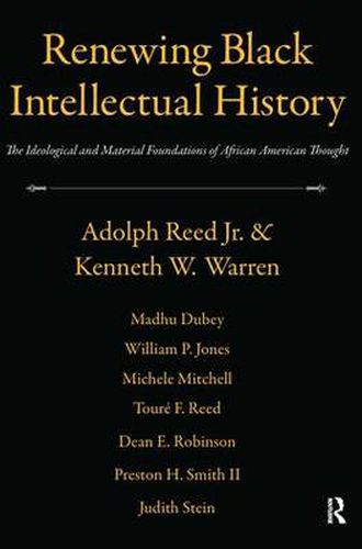 Cover image for Renewing Black Intellectual History: The Ideological and Material Foundations of African American Thought