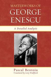 Cover image for Masterworks of George Enescu: A Detailed Analysis