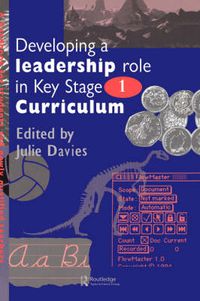 Cover image for Developing a Leadership Role Within the Key Stage 1 Curriculum: A Handbook for Students and Newly Qualified Teachers