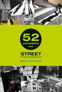 Cover image for 52 Assignments: Street Photography