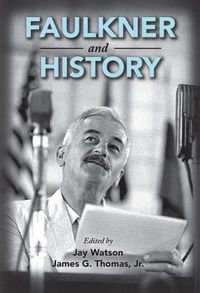 Cover image for Faulkner and History