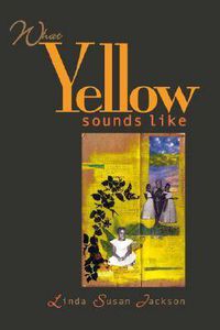 Cover image for What Yellow Sounds Like