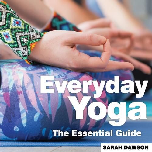 Cover image for Everyday Yoga: The Essential Guide