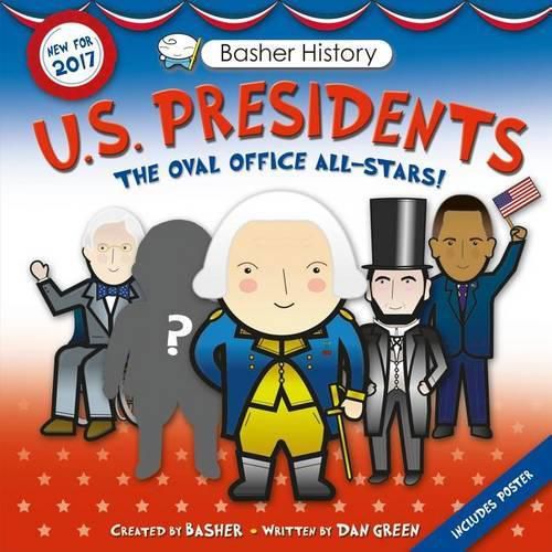 Cover image for Basher History: Us Presidents: Revised Edition