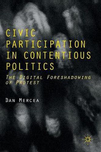 Cover image for Civic Participation in Contentious Politics: The Digital Foreshadowing of Protest