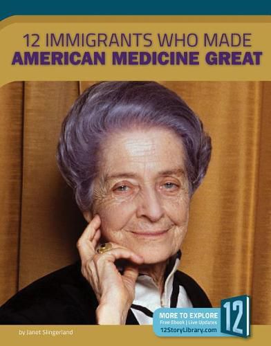 12 Immigrants Who Made American Medicine Great