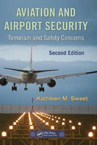 Cover image for Aviation and Airport Security: Terrorism and Safety Concerns, Second Edition