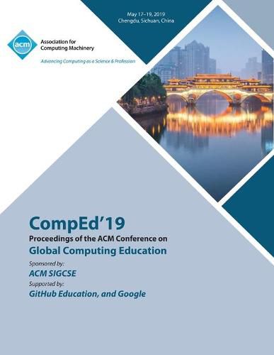 Cover image for CompEd'19: Proceedings of the ACM Conference on Global Computing Education