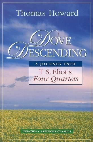 Cover image for Dove Descending: A Journey Into T.S. Eliot's Four Quartets