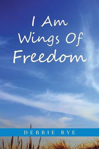 Cover image for I Am Wings Of Freedom