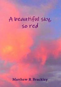 Cover image for A Beautiful Sky,So Red