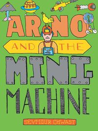 Cover image for Arno And The Mini Machine