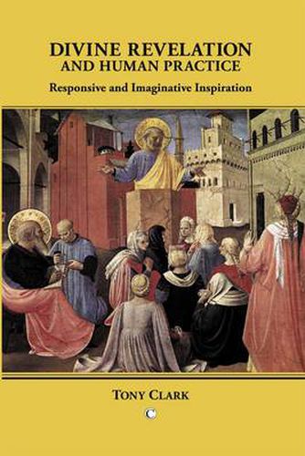 Cover image for Divine Revelation and Human Practice: Responsive and Imaginative Inspiration