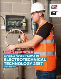 Cover image for Level 3 NVQ Diploma in Electrotechnical Technology 2357 Units 305-306 Textbook