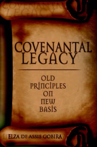 Cover image for Covenantal Legacy: Old Principles on New Basis