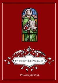 Cover image for St. Luke the Evangelist Prayer Journal