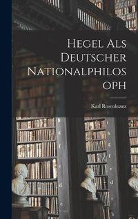Cover image for Hegel als Deutscher Nationalphilosoph