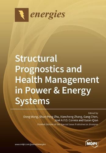 Cover image for Structural Prognostics and Health Management in Power & Energy Systems