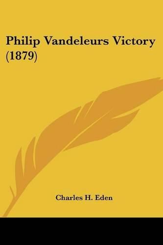 Cover image for Philip Vandeleurs Victory (1879)