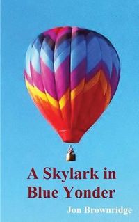 Cover image for A Skylark in Blue Yonder