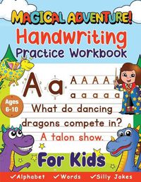 Cover image for Handwriting Practice Book for Kids Ages 6-10 (Magical Adventure)