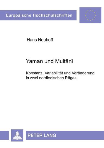 Cover image for Yaman Und Multani: Konstanz, Variabilitaet Und Veraenderung in Zwei Nordindischen Ragas