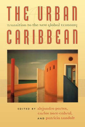 Cover image for The Urban Caribbean: Transition to the New Global Economy