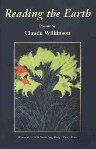 Cover image for Reading the Earth: Poems by Claude Wilkinson