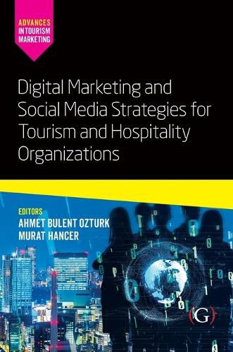 Cover image for Digital Marketing and Social Media Strategies for Tourism and Hospitality Organizations
