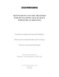 Cover image for Refinements to the Methods for Developing Spacecraft Exposure Guidelines