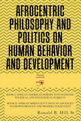 Cover image for Afrocentric Philosophy and Politics on Human Behavior and Development