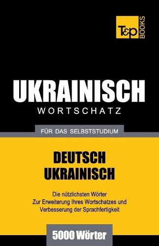 Cover image for Ukrainischer Wortschatz fur das Selbststudium - 5000 Woerter