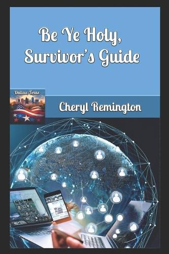 Cover image for Be Ye Holy, Survivor's Guide