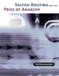 Cover image for Selfish Routing and the Price of Anarchy