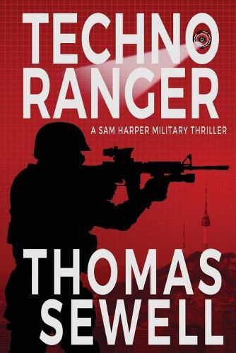 Cover image for Techno Ranger: A Sam Harper Military Thriller