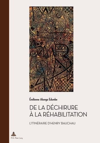 Cover image for de la Dechirure A La Rehabilitation: L'Itineraire d'Henry Bauchau