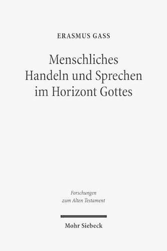 Cover image for Menschliches Handeln und Sprechen im Horizont Gottes: Aufsatze zur biblischen Theologie