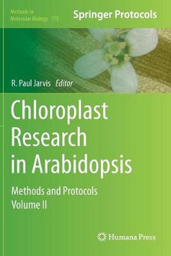 Chloroplast Research in Arabidopsis: Methods and Protocols, Volume II