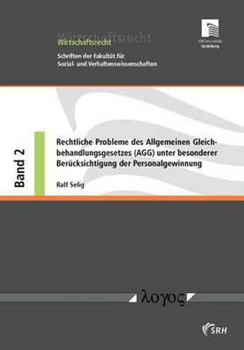 Cover image for Rechtliche Probleme Des Allgemeinen Gleichbehandlungsgesetzes (Agg) Unter Besonderer Berucksichtigung Der Personalgewinnung