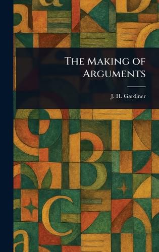 Cover image for The Making of Arguments