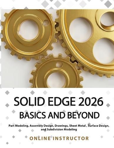 Cover image for Solid Edge 2026 Basics and Beyond