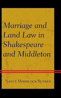 Cover image for Marriage and Land Law in Shakespeare and Middleton